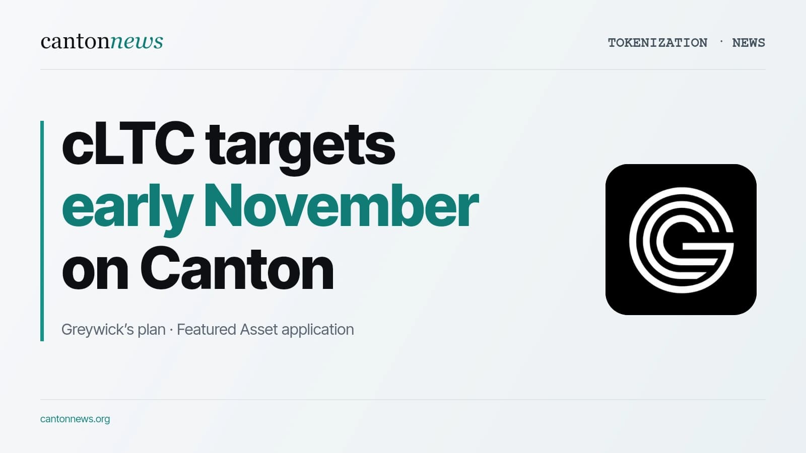 Greywick targets early November launch for Litecoin-backed cLTC on Canton