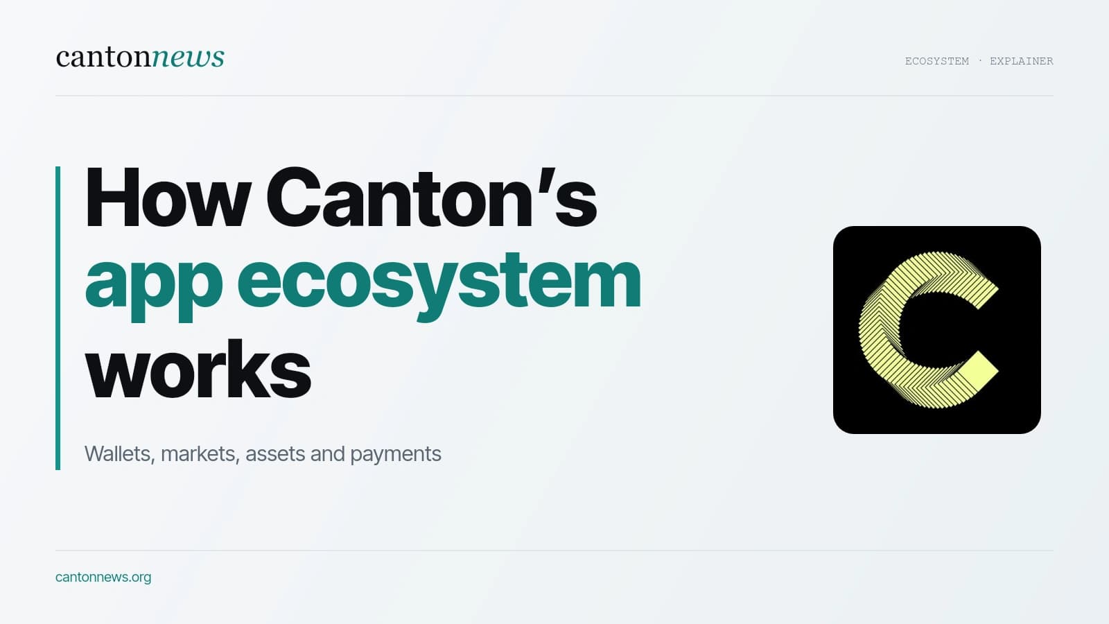 How Canton’s app ecosystem works, from wallets to markets