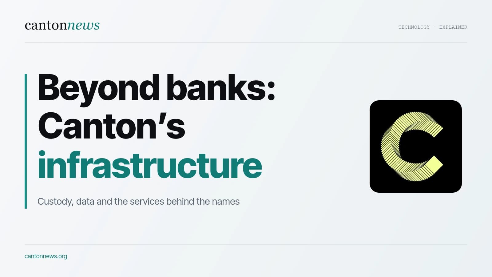 Beyond banks: the custody, data and infrastructure behind Canton