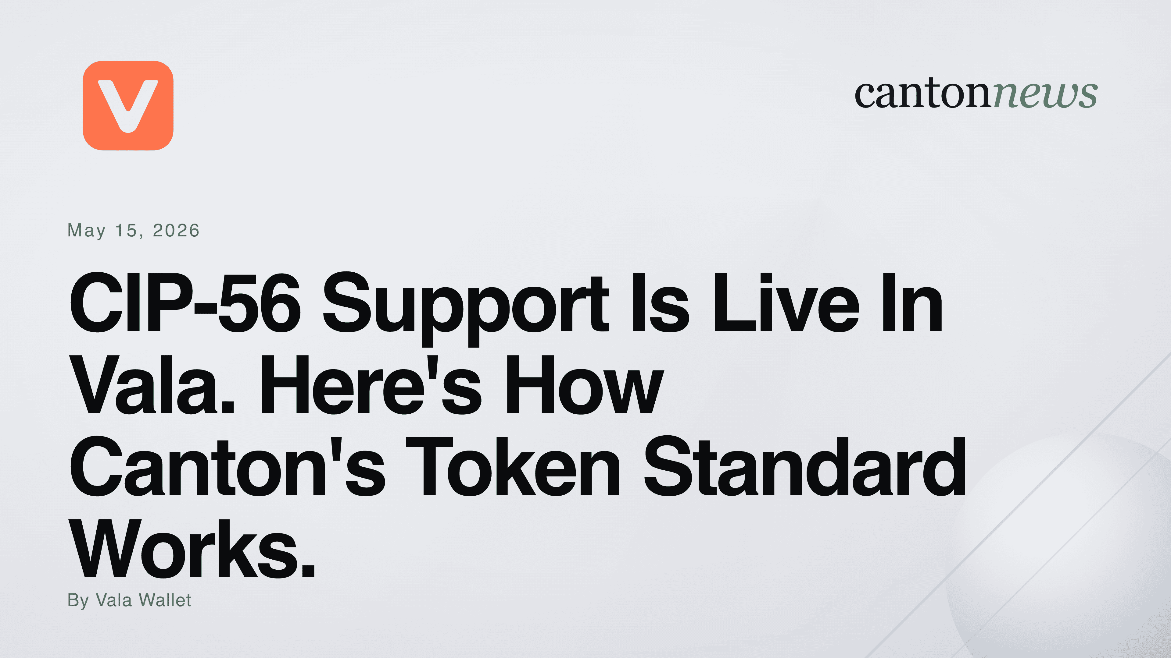 CIP-56 Support Is Live In Vala. Here's How Canton's Token Standard Works.