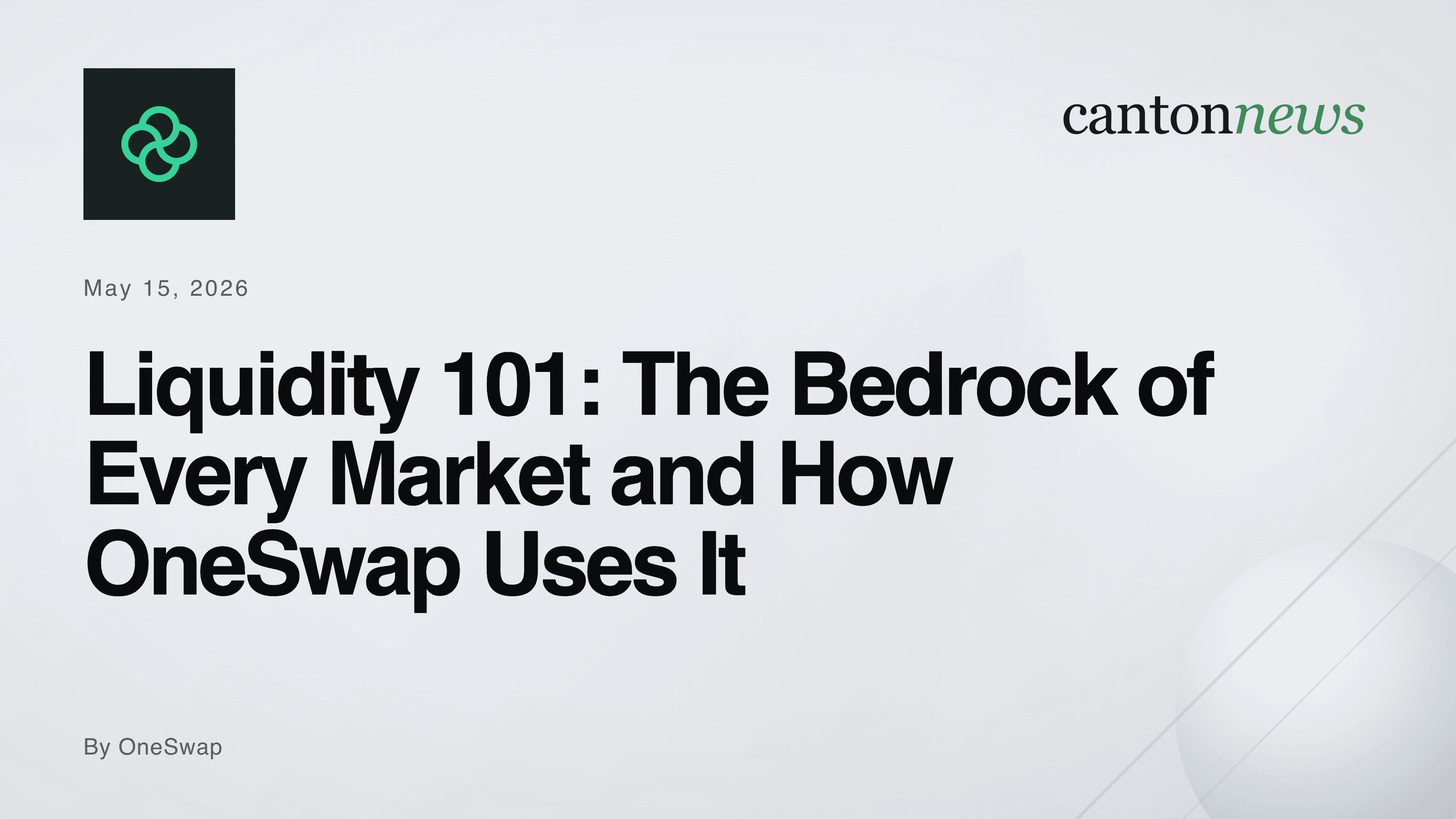 Liquidity 101: The Bedrock of Every Market and How OneSwap Uses It