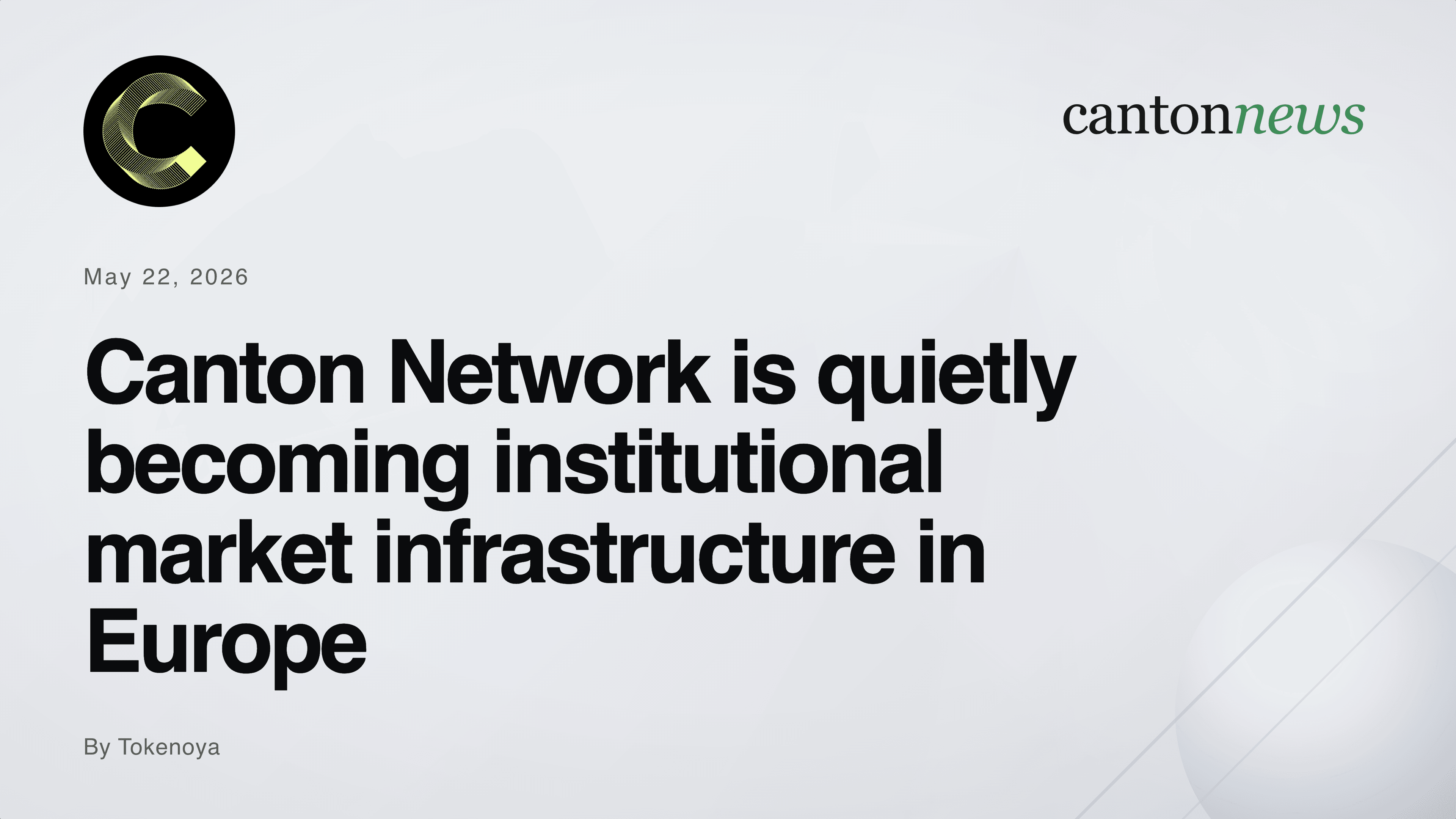 Canton Network is quietly becoming institutional market infrastructure in Europe
