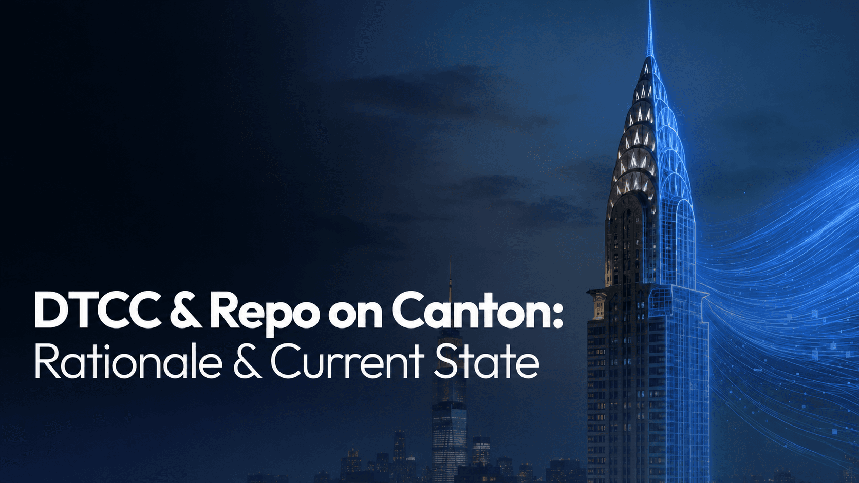 DTCC & Repo on Canton: Rationale & Current State