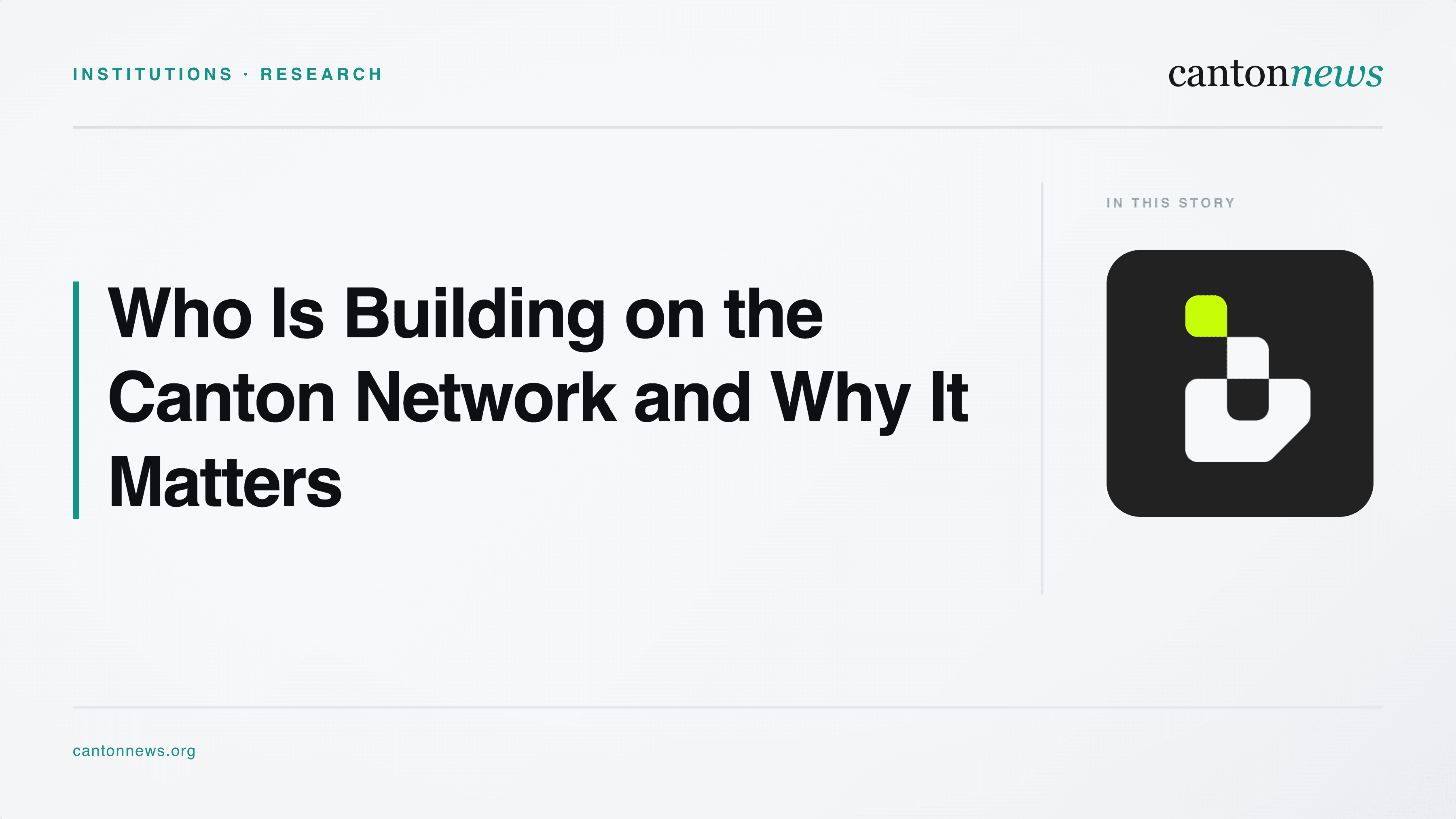 Who Is Building on the Canton Network and Why It Matters