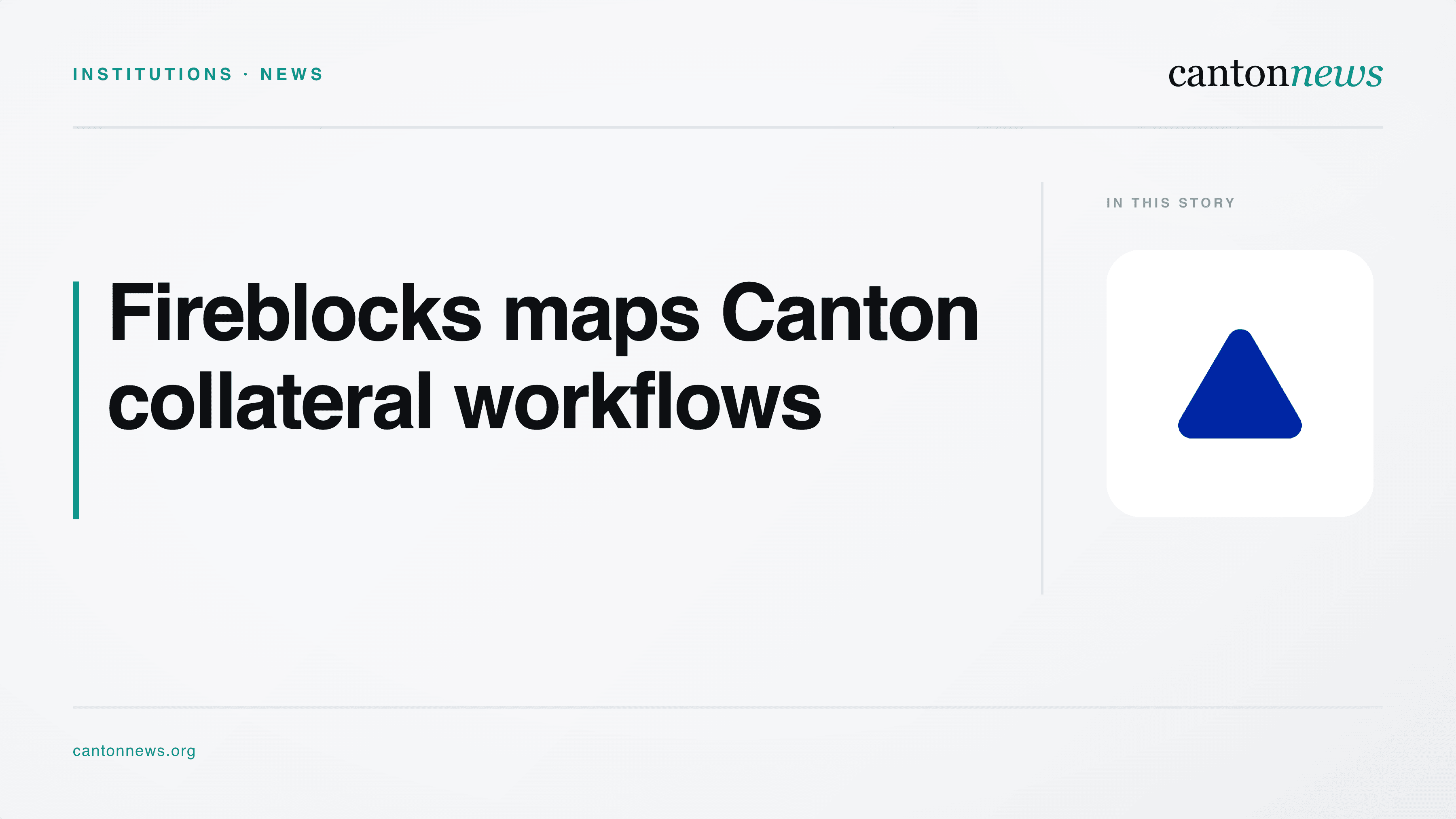 Fireblocks Maps Out Institutional Collateral Workflows on Canton